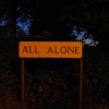 All alone