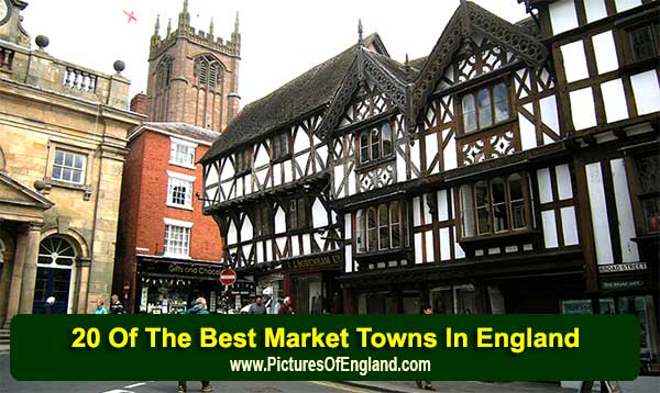 20 Of The Best Market Towns In England