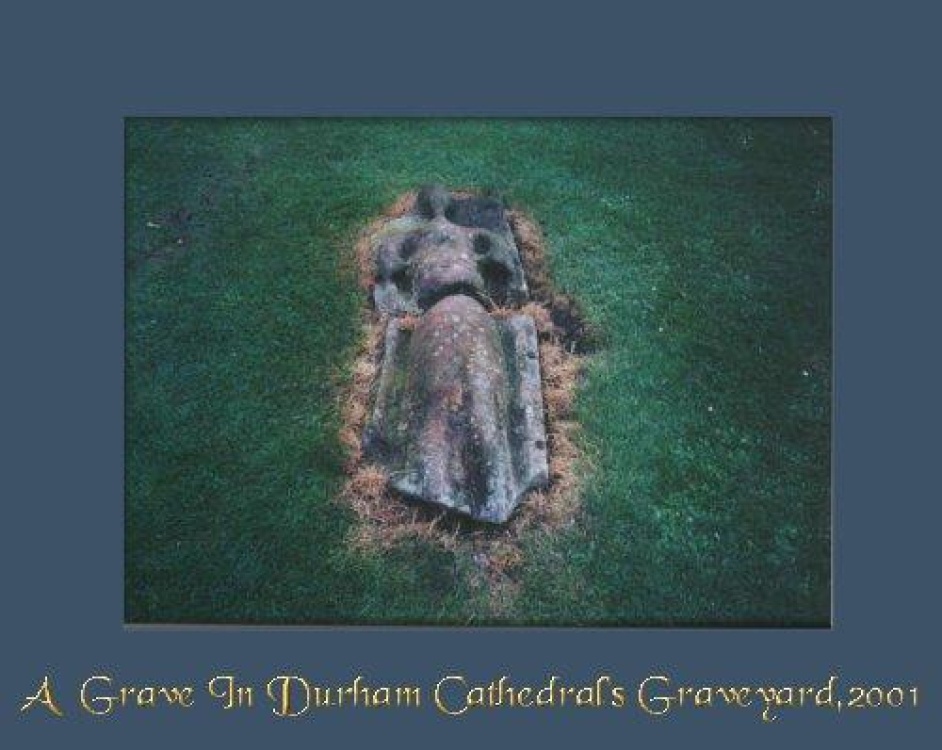 The most unusual grave I've ever seen. Durham cathedral graveyard, Durham, Yorkshire